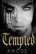 Tempted (Enlightenment #1) by K.M. Liss