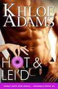 HOT & LEI'D (Donut Shop Diva Serial Miranda's #2) by Khloe Adams