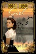 Gold Rush Girl: Book One of The California Argonauts by Suzanne Lilly