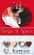 Sugar & Spice by J.C. Clarke