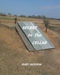 Secret In The Cellar by Ruby Jackson