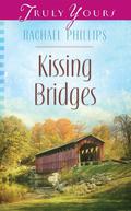 Kissing Bridges by Rachael Phillips