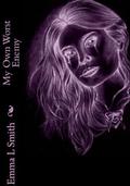 My Own Worst Enemy by Emma L. Smith