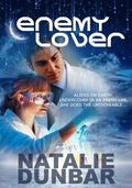 Enemy Lover (Aliens on Earth #1) by Natalie Dunbar