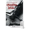 Crucifying Angel (Future Imperfect #1) by P.I. Barrington
