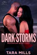 Dark Storms (Pelican Cay #3) by Tara Mills
