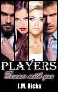 Forever With You (Players #4) by I.M. Hicks