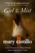 Girl in the Mist  (Dori Orihuela Paranormal Mystery Series) by Mary Castillo