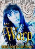 The Warp (Boreal and John Grey, Season 2 #3) by Chrystalla Thoma