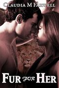 Fur for Her  (Fur Real Shifter Escorts) by Claudia M. Farwell