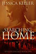 Searching for Home (Spies of Chicago, #1) by Jessica Keller