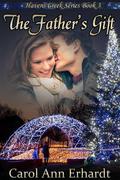 The Father's Gift (Havens Creek #3) by Carol Ann Erhardt