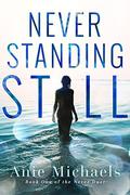 Never Standing Still by Anie Michaels