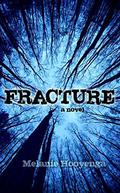 Fracture (Flicker #2) by Melanie Hooyenga