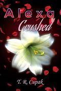 Alexa Crushed by T.R. Cupak
