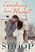 Tending Her Heart (Endless Love #3) by Kathleen Shoop