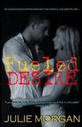 Fueled Desire (Southern Roots #3) by Chelly Peeler