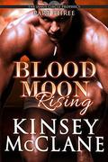 Blood Moon Rising III (The Janus Circle Prophecy #3) by Kinsey McClane