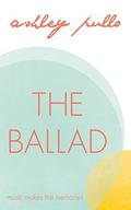 The Ballad (Discography #2) by Ashley Pullo