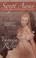 Swept Away: A Fairwilde Reflection Regency Fairy Tale by Vanessa Riley, Michela Link