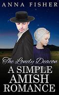 The Lonely Deacon - A Simple Amish Romance by Anna Fisher