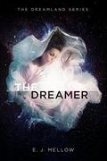 The Dreamer by E.J. Mellow