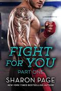 Fight For You - Part One: Hot MMA Fighters (Fight For #2) by Sharon Page
