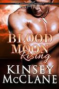 Blood Moon Rising II (The Janus Circle Prophecy #2) by Kinsey McClane