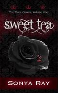 Sweet Tea (The Three Crowns #1) by Sonya Ray