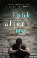 Look After Me (Look After You #2) by Elena Matthews
