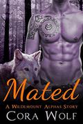 Mated (Wildemount Alphas #3) by Cora Wolf