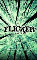 Flicker by Melanie Hooyenga