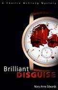 Brilliant Disguise (The Charlie McClung Mysteries #1) by Mary Anne Edwards