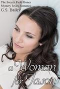 The Soccer Field Bones: A Woman for Jason (Romance Loves Mystery #3) by G.S. Bailey