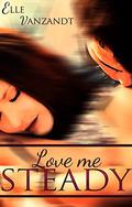 Love Me Steady by Julie Cameron