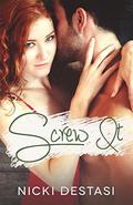 Screw It (It #2) by Nicki DeStasi