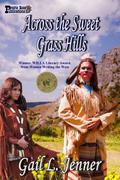 Across the Sweet Grass Hills by Gail L. Jenner