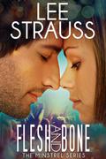 Flesh & Bone (The Minstrel Series #2) by Elle Strauss