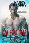 The Wrong Hero (Wrong Never Felt So Right #2) by Nancy Brophy