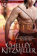 The Healer: Warriors of the Wind, Book 3 (Warriors Of The Wind #3) by Chelley Kitzmiller