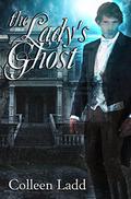 The Lady's Ghost by Colleen Ladd