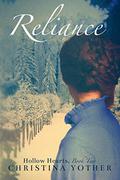 Reliance (Hollow Hearts #2) by Christina Yother