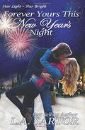 Forever Yours This New Year's Night (Star Light ~ Star Bright) by L.A. Sartor