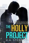 The Holly Project by K.A. Sterritt