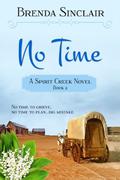 No Time  (Spirit Creek Series) by Brenda Sinclair