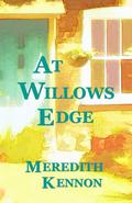 At Willows Edge  (Greystone Series) by Meredith Kennon
