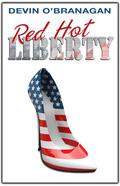 Red Hot Liberty (Red Hot Novels #2) by Devin O'Branagan