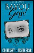 Bayou Grise: Sins of Sanite (Blood of My Blood #2) by C.D. Hussey