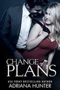 Change of Plans by Adriana Hunter