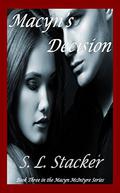 Macyn's Decision: Book Three in the Macyn McIntyre Series by S.L. Stacker